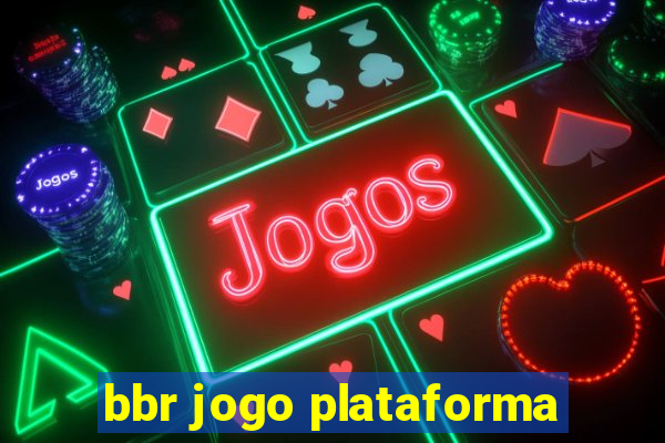 bbr jogo plataforma